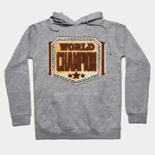 Wrestling Belt World Champion Hoodie